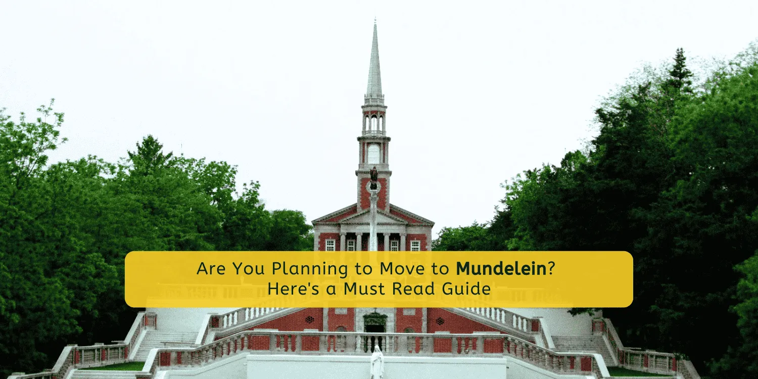 Are You Planning to Move to Mundelein Here's a Must Read Guide