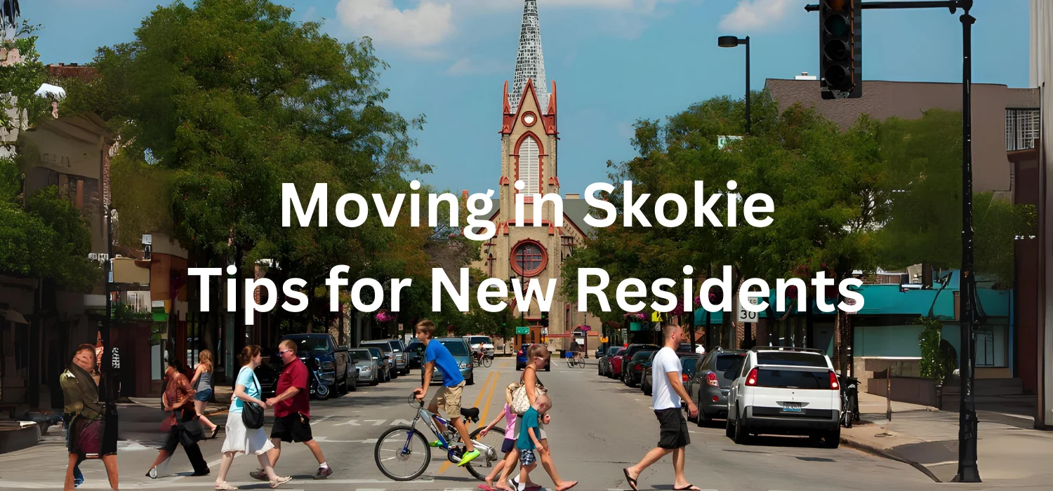 Moving in Skokie Tips for New Residents