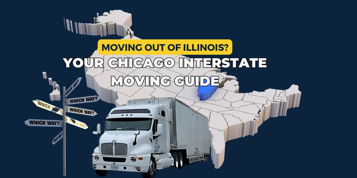 Moving Out of Illinois? Your Chicago Interstate Moving Guide